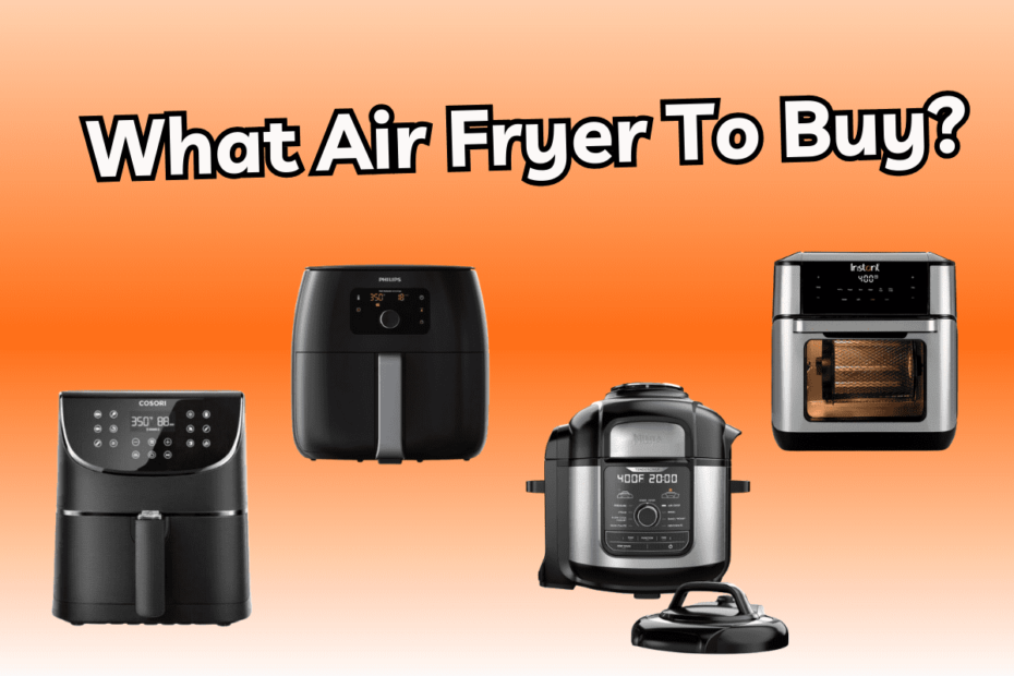 what air fryer to buy